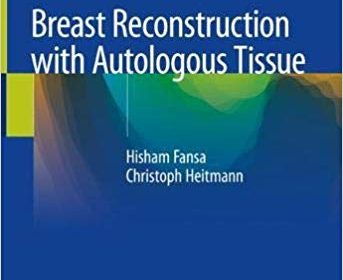 free-pdf-download-Breast Reconstruction with Autologous Tissue 1st ed