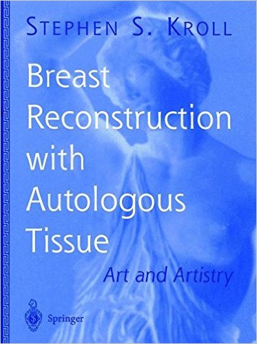 free-pdf-download-Breast Reconstruction with Autologous Tissue: Art and Artistry (Graduate Textbook)