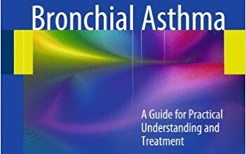 free-pdf-download-Bronchial Asthma: A Guide for Practical Understanding and Treatment 6th ed. 2012 Edition