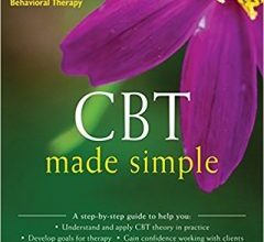 free-pdf-download-CBT Made Simple: A Clinician’s Guide to Practicing Cognitive Behavioral Therapy (The New Harbinger Made Simple Series)