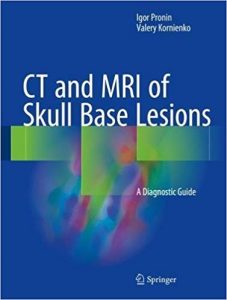 free-pdf-download-CT and MRI of Skull Base Lesions: A Diagnostic Guide 1st ed. 2018 Edition