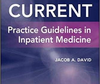 free-pdf-download-CURRENT Practice Guidelines in Inpatient Medicine 1st Edition