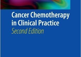 free-pdf-download-Cancer Chemotherapy in Clinical Practice 2nd ed. 2012 Edition