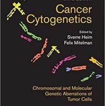 free-pdf-download-Cancer Cytogenetics: Chromosomal and Molecular Genetic Abberations of Tumor Cells 3rd Edition