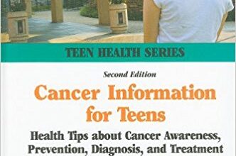 free-pdf-download-Cancer Information for Teens: Health Tips about Cancer Awareness