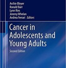 free-pdf-download-Cancer in Adolescents and Young Adults (Pediatric Oncology) 2nd ed