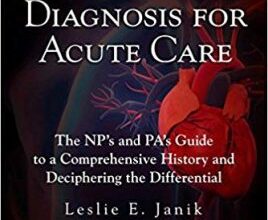 free-pdf-download-Cardiac Diagnosis for Acute Care : The Np’s and Pa’s Guide to a Comprehensive History and Deciphering the Differential