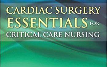 free-pdf-download-Cardiac Surgery Essentials For Critical Care Nursing (Hardin