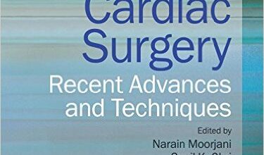 free-pdf-download-Cardiac Surgery: Recent Advances and Techniques 1st Edition