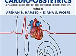 free-pdf-download-Cardio-Obstetrics: A Practical Guide to Care for Pregnant Cardiac Patients