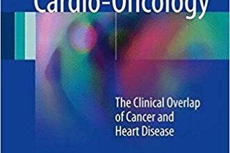 free-pdf-download-Cardio-Oncology: The Clinical Overlap of Cancer and Heart Disease 1st ed. 2017 Edition