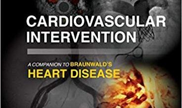 free-pdf-download-Cardiovascular Intervention: A Companion to Braunwald’s Heart Disease 1st Edition