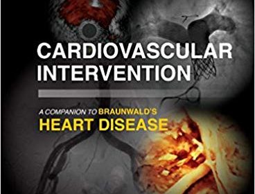 free-pdf-download-Cardiovascular Intervention: A Companion to Braunwald’s Heart Disease 1st Edition