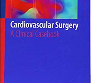 free-pdf-download-Cardiovascular Surgery: A Clinical Casebook 1st ed