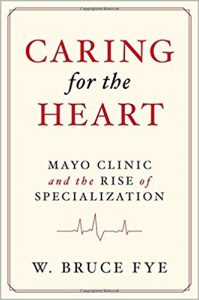 free-pdf-download-Caring for the Heart: Mayo Clinic and the Rise of Specialization 1st Edition