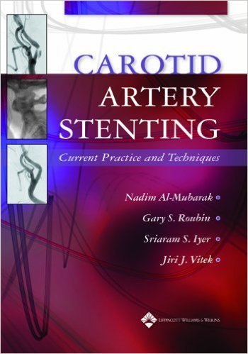 free-pdf-download-Carotid Artery Stenting: Current Practice and Techniques