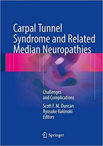 free-pdf-download-Carpal Tunnel Syndrome and Related Median Neuropathies: Challenges and Complications 1st ed. 2017 Edition