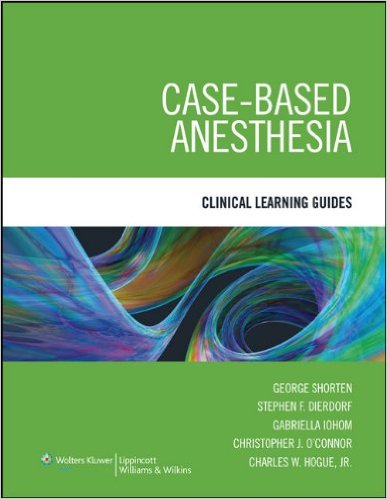 free-pdf-download-Case-Based Anesthesia: Clinical Learning Guides 1st Edition