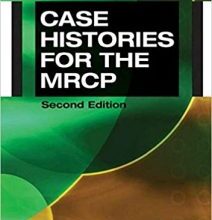 free-pdf-download-Case Histories for the MRCP 2nd Edition (Hodder Arnold Publication) 2nd Edition