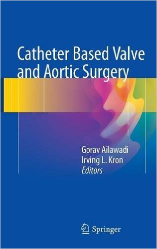 free-pdf-download-Catheter Based Valve and Aortic Surgery 1st ed. 2016 Edition