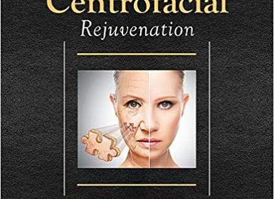 free-pdf-download-Centrofacial Rejuvenation 1st Edition