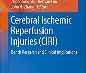 free-pdf-download-Cerebral Ischemic Reperfusion Injuries (CIRI): Bench Research and Clinical Implications