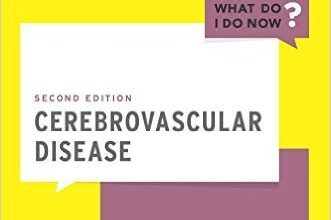 free-pdf-download-Cerebrovascular Disease (What Do I Do Now) 2nd Edition