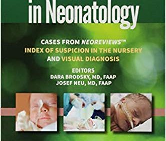 free-pdf-download-Challenging Cases in Neonatology: Cases from NeoReviews “Index of Suspicion in the Nursery” and “Visual Diagnosis” First Edition