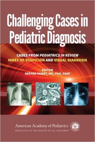 free-pdf-download-Challenging Cases in Pediatric Diagnosis: Cases From Pediatrics in Review Index of Suspicion and Visual Diagnosis 2nd ed. Edition