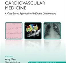 free-pdf-download-Challenging Concepts in Cardiovascular Medicine: A Case-Based Approach with Expert Commentary by Aung Myat