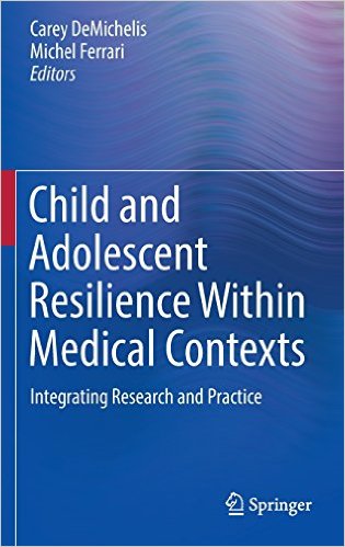 free-pdf-download-Child and Adolescent Resilience Within Medical Contexts: Integrating Research and Practice 1st ed. 2016 Edition