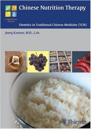 free-pdf-download-Chinese Nutrition Therapy: Dietetics in Traditional Chinese Medicine (TCM) 1st edition Edition