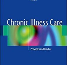 free-pdf-download-Chronic Illness Care: Principles and Practice 1st ed. 2018 Edition