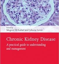 free-pdf-download-Chronic Kidney Disease: A practical guide to understanding and management (Oxford Clinical Nephrology Series) 1st Edition