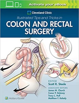 free-pdf-download-Cleveland Clinic Illustrated Tips and Tricks in Colon and Rectal Surgery