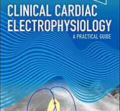 free-pdf-download-Clinical Cardiac Electrophysiology: A Practical Guide