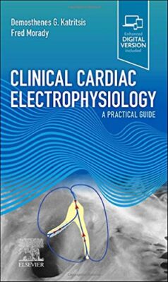 free-pdf-download-Clinical Cardiac Electrophysiology: A Practical Guide