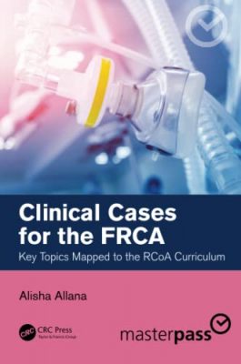 free-pdf-download-Clinical Cases for the FRCA (Master Pass Series)