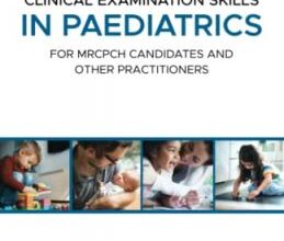 free-pdf-download-Clinical Examination Skills in Paediatrics: For MRCPCH