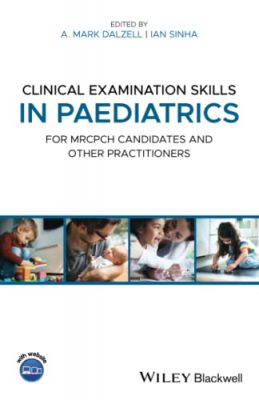 free-pdf-download-Clinical Examination Skills in Paediatrics: For MRCPCH