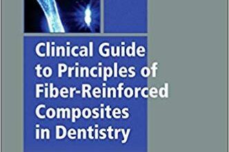 free-pdf-download-Clinical Guide to Principles of Fiber-Reinforced Composites in Dentistry