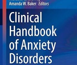 free-pdf-download-Clinical Handbook of Anxiety Disorders: From Theory to Practice (Current Clinical Psychiatry) 1st ed. 2020 Edition