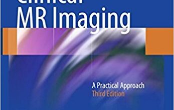 free-pdf-download-Clinical MR Imaging: A Practical Approach 3rd ed. 2010 Edition