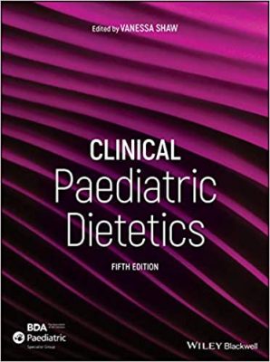 free-pdf-download-Clinical Paediatric Dietetics 5th Edition