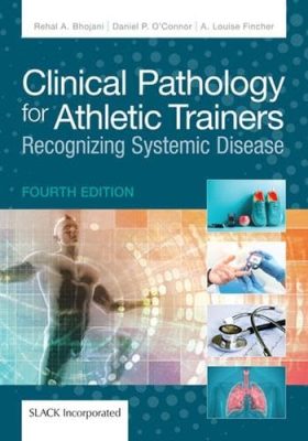 free-pdf-download-Clinical Pathology for Athletic Trainers: Recognizing Systemic Disease Fourth Edition