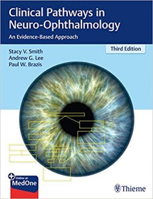 free-pdf-download-Clinical Pathways in Neuro-Ophthalmology: An Evidence-Based Approach 3rd Edition