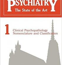 free-pdf-download-Clinical Psychopathology Nomenclature and Classification (Psychiatry: the State of the Art)