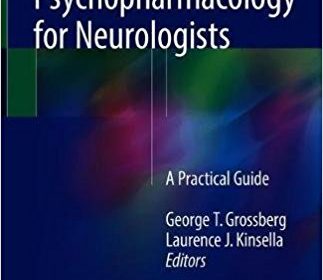 free-pdf-download-Clinical Psychopharmacology for Neurologists: A Practical Guide 1st ed. 2018 Edition