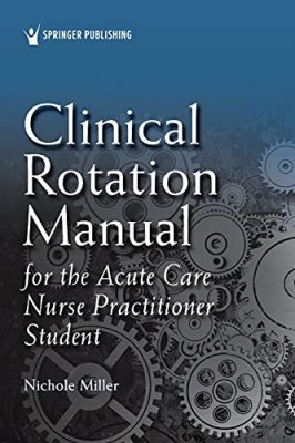 free-pdf-download-Clinical Rotation Manual for the Acute Care Nurse Practitioner Student