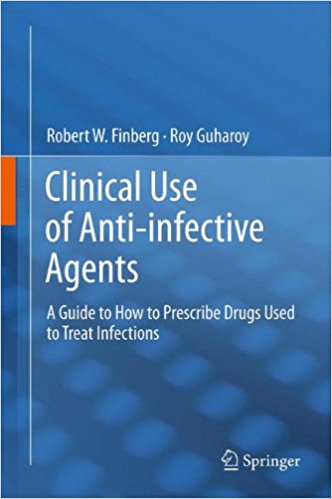 free-pdf-download-Clinical Use of Anti-infective Agents: A Guide on How to Prescribe Drugs Used to Treat Infections 2012th Edition